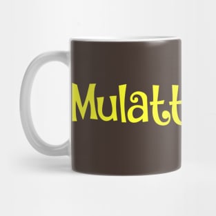 Mulatto Baby- pride, proud identity Mug